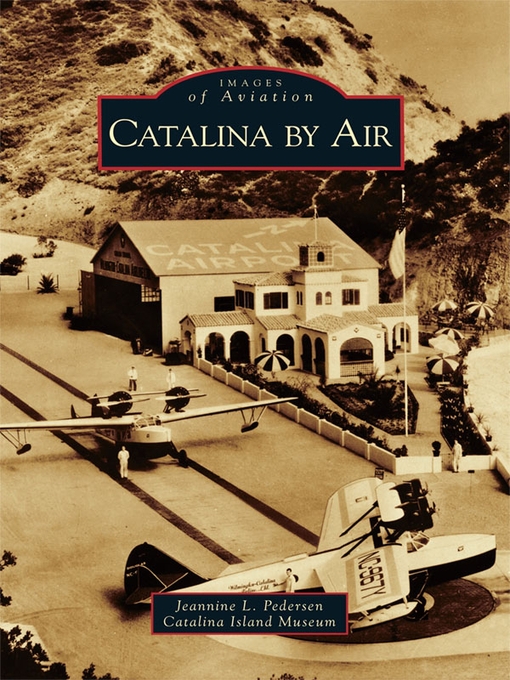 Title details for Catalina by Air by Jeannine L. Pedersen - Available